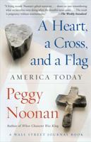 A Heart, a Cross, and a Flag : America Today 0743250486 Book Cover