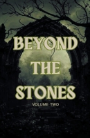 Beyond the Stones Volume 2 B0CWJV21ZF Book Cover