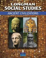 Longman Social Studies: Ancient Civilizations 0132679426 Book Cover