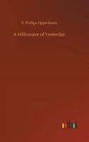 A Millionaire of Yesterday 1523765860 Book Cover
