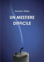 Un Mestiere Difficile 0244361967 Book Cover