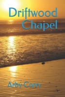 Driftwood Chapel B08YQFT1TH Book Cover