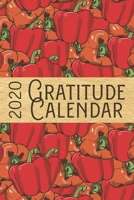 2020 Gratitude Calendar: Red Pepper - 365 Days Dated Gratitude Journal For A Thankful New Year 1702445909 Book Cover