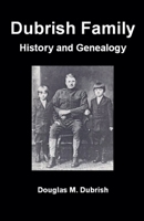 Dubrish Family History and Genealogy B087LP24CS Book Cover
