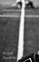 Attack Academy (Boyce Bros Lacrosse Academy™ Series) B0H7TCVBFQ Book Cover