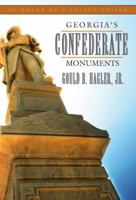 Georgia's Confederate Monuments: In Honor of a Fallen Nation 088146466X Book Cover