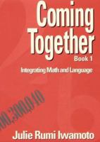 Coming Together Book 1: Integrating Math and Language 0132104512 Book Cover