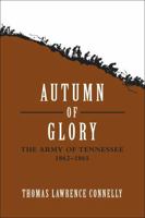 Autumn of Glory: The Army of Tennessee, 1862-1865 0807127388 Book Cover