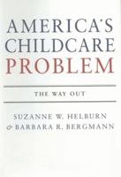 America's Child Care Problem: The Way Out 031221149X Book Cover