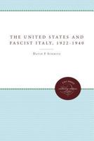 The United States and Fascist Italy, 1922-1940 080781766X Book Cover