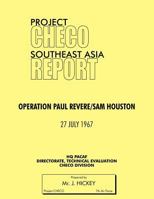 Project Checo Southeast Asia Study: Operation Paul Revere/Sam Houston 1780398107 Book Cover
