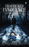 Trafficked Innocence: A Father's Unrelenting Journey of Love 1639403639 Book Cover