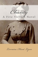 Charity: A Five Virtues Novel 1493658905 Book Cover