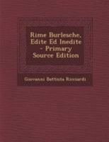 Rime Burlesche, Edite Ed Inedite (Italian Edition) 1245539205 Book Cover