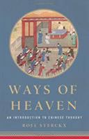 Ways of Heaven: An Introduction to Chinese Thought 1541618440 Book Cover