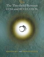 The Threshold Between Loss and Revelation 1548743089 Book Cover