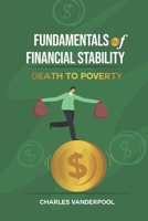 Fundamentals of Financial Stability: Death to Poverty 9769677922 Book Cover
