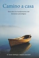 Camino a casa: Descubra los fundamentos del bienestar psicol?gic B08LPNBZ9M Book Cover