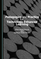 Pedagogies and Practice for Technology Enhanced Learning 1036440796 Book Cover
