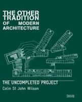 The Other Tradition of Modern Architecture: The Uncompleted Project 1854904124 Book Cover