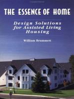The Essence of Home: Design Solutions for Assisted Living Housing 0471287555 Book Cover