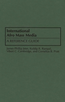International Afro Mass Media: A Reference Guide 0313284008 Book Cover