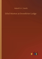 Ethel Morton at Sweetbrier Lodge 935511317X Book Cover