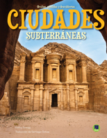 Ciudades subterráneas (Underground Cities - Spanish Edition), Hidden, Lost, and Discovered Spanish Language Nonfiction Book Series (Ocultos, perdidos y descubiertos) 173165958X Book Cover