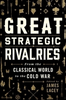 Great Strategic Rivalries: From the Classical World to the Cold War 0190053194 Book Cover