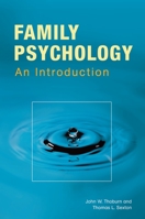 Family Psychology: Theory, Research, and Practice 1440830762 Book Cover