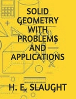 Solid Geometry with Problems and Applications 168836952X Book Cover