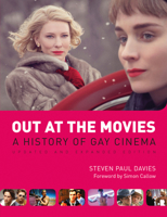 Out at the Movies: A History of Gay Cinema 1842432915 Book Cover