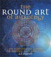 The Round Art: The Astrology of Time and Space 0831775092 Book Cover