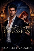 The Magnate's Obsession B0HBRZBYNS Book Cover