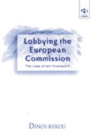 Lobbying the European Commission: The Case of Air Transport 0754611175 Book Cover