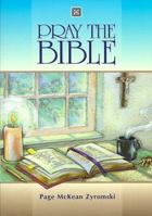 Pray the Bible 0867163429 Book Cover