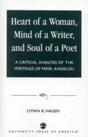 Heart of a Woman, Mind of a Writer, and Soul of a Poet 0761806210 Book Cover