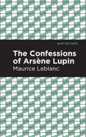 Les Confidences d'Arsène Lupin 1513292390 Book Cover