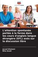 L'attention spontanée portée à la forme dans les cours d'anglais langue étrangère (EFL) axés sur la discussion libre (French Edition) 6209907342 Book Cover