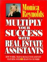 Multiply Your Success with Real Estate Assistants 0793107768 Book Cover