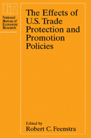 The Effects of U.S. Trade Protection and Promotion Policies 0226239519 Book Cover