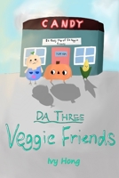 Da Three Veggie Friends B0F42WRLW7 Book Cover