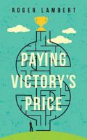 Paying Victory's Price 149954569X Book Cover