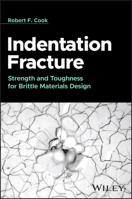 Indentation Fracture: Strength and Toughness of Brittle Materials in Design 1394207204 Book Cover