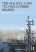 The New Media and Technocultures Reader 0415469147 Book Cover