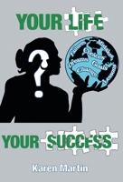 Your Life, Your Success 1525579320 Book Cover