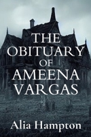 The Obituary of Ameena Vargas B0BYGYFG7Z Book Cover