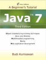 Java 7: A Beginner's Tutorial 0980839610 Book Cover