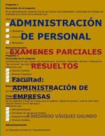 Administraci�n de Personal-Ex�menes Parciales Resueltos: Facultad: Administraci�n de Empresas 1090445954 Book Cover