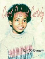 Court Approved Custody 1493782185 Book Cover